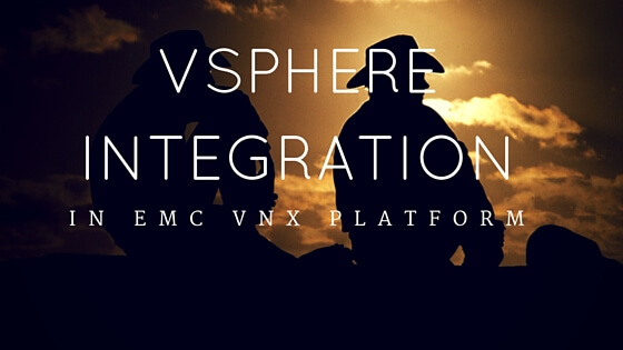 vSphere Integration in EMC VNX Platform