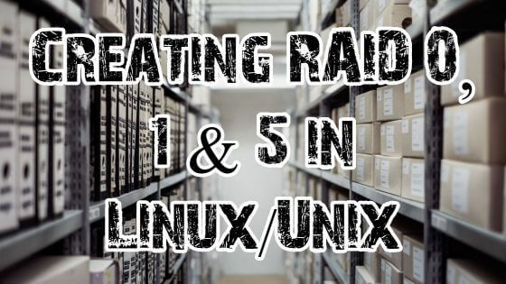 Creating RAID 0 1 5 in Linux