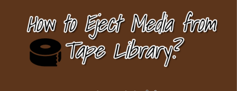 How to Eject Media from Tape Library in Netbackup