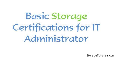 Basic Storage Certifications for Administrator