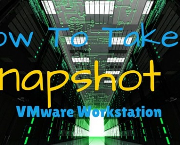 How to Take a Snapshot in VMware Workstation