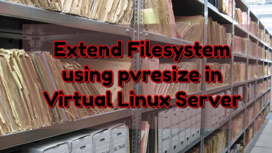 extend-filesystem-using-pvresize-linux