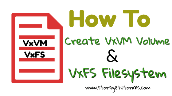 How to Create VxVM Volume & VxFS Filesystem in RHEL 7