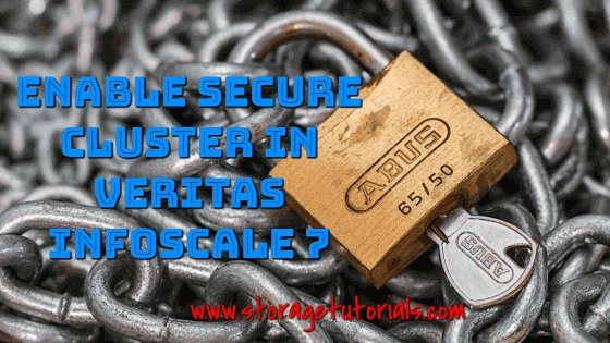 Enable Secure Cluster Feature in Veritas InfoScale Enterprise 7 (VCS)