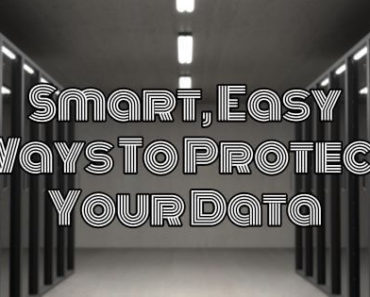 Easy Ways To Protect Your Data
