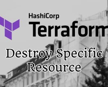 Terraform Destroy Specific Resource - 2 Methods