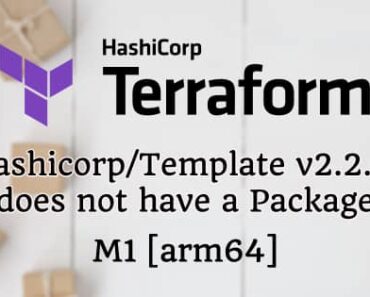 [Mac M1] Hashicorp/Template v2.2.0 does not have a Package