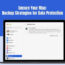Secure Your Mac: Backup Strategies for Data Protection