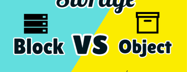 Difference Between Block Storage and Object Storage